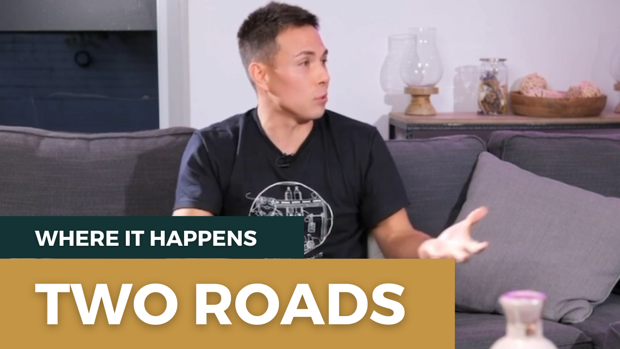 Two Roads | Where It Happens